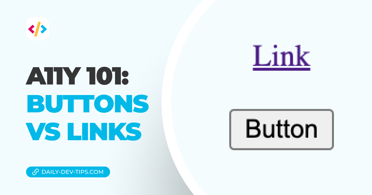 A11Y 101: Buttons vs links