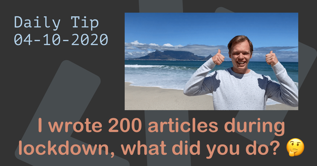 I wrote 200 articles during lockdown, what did you do? 🤔