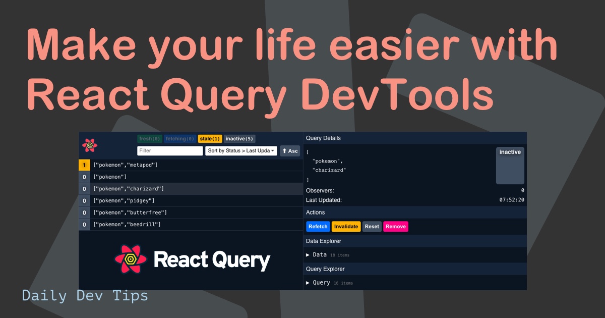 Make your life easier with React Query DevTools