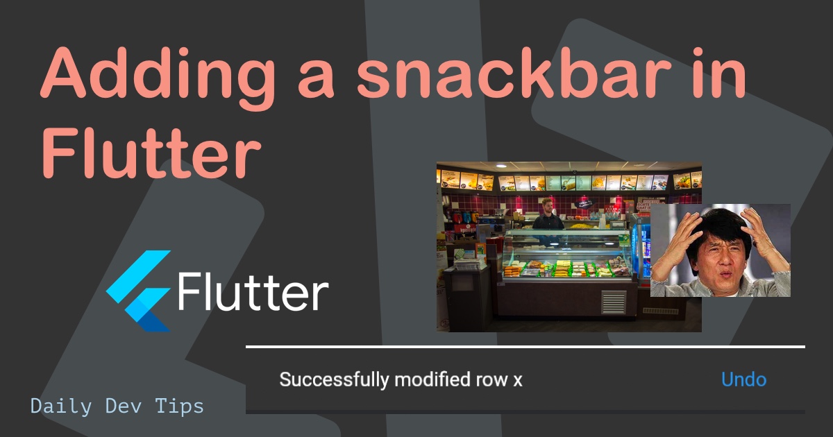 Adding a snackbar in Flutter