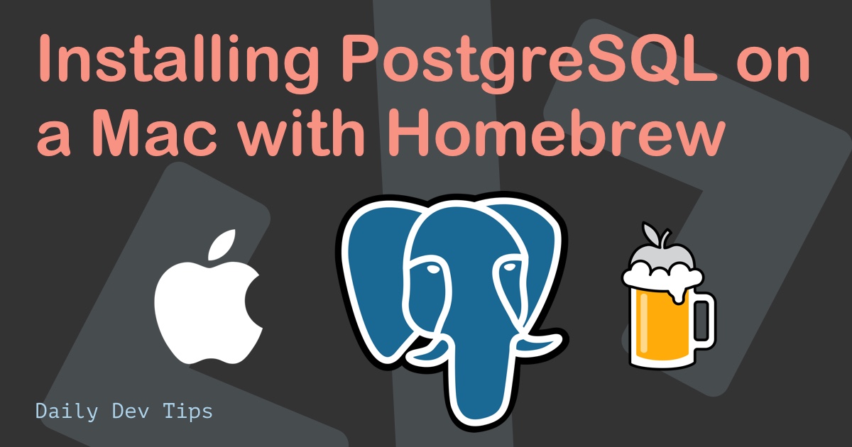 Install PostgreSQL on Mac with Homebrew