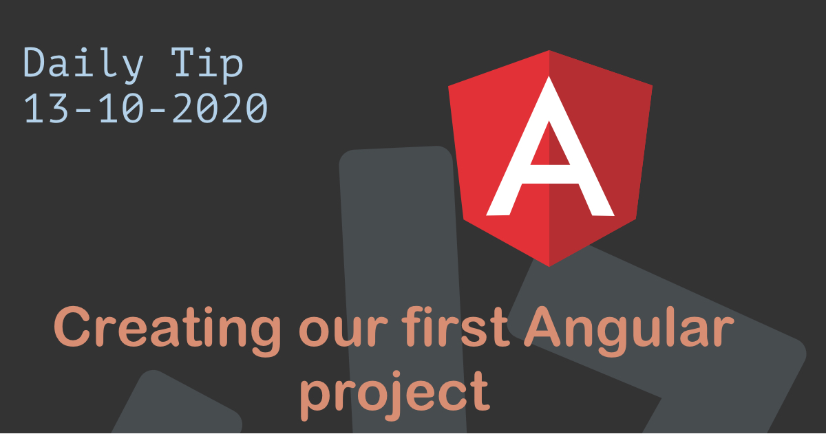 Creating our first Angular project