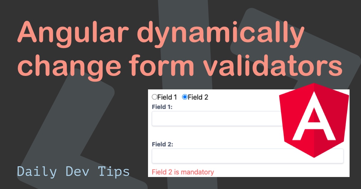 Angular dynamically change form validators