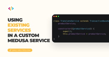 Using existing services in a custom medusa service