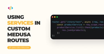 Using services in custom medusa routes