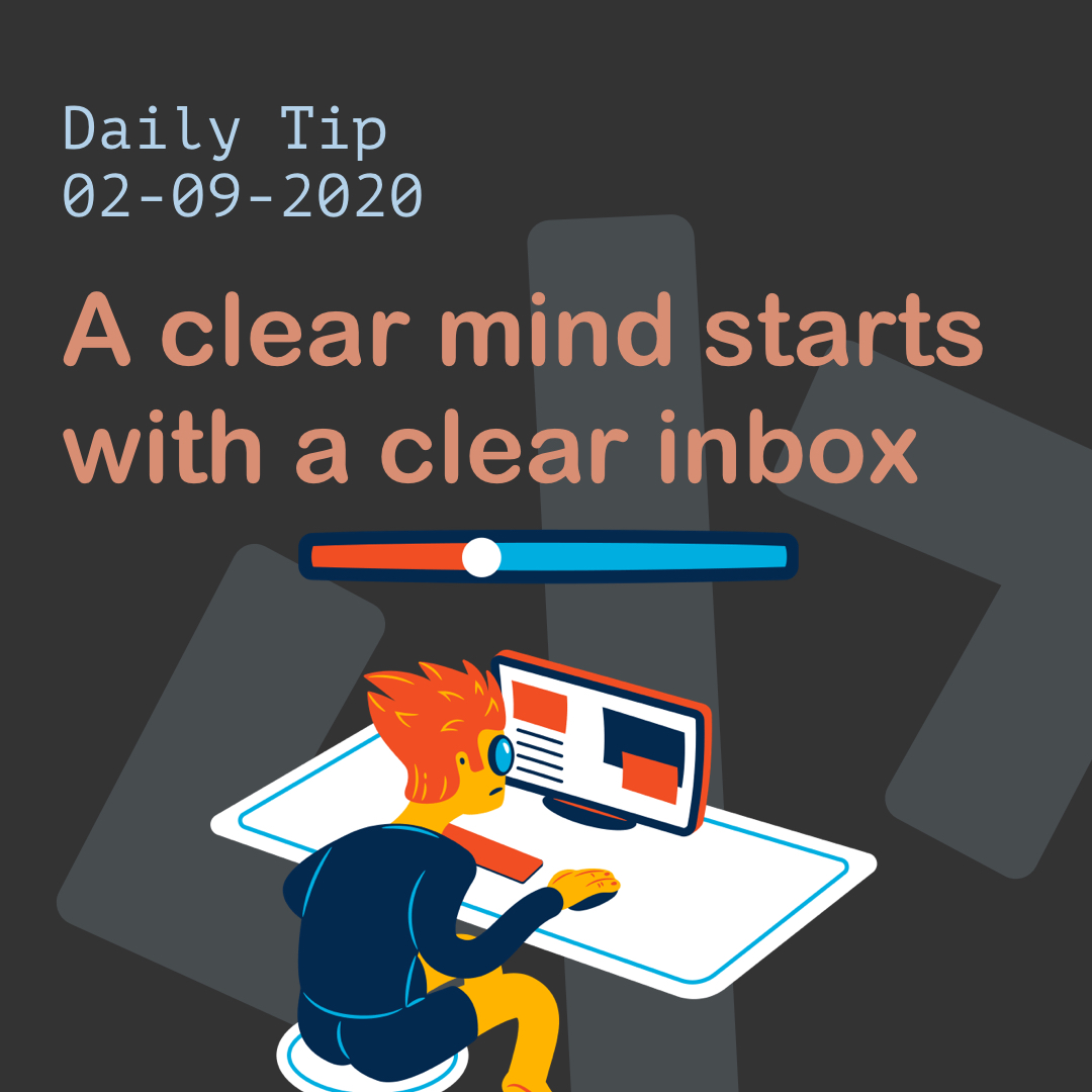 A clear mind starts with a clear inbox