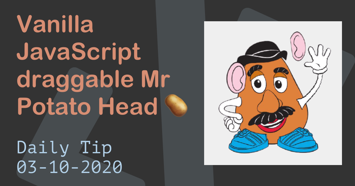 Draggable Mr Potato Head Parts in JavaScript 🥔