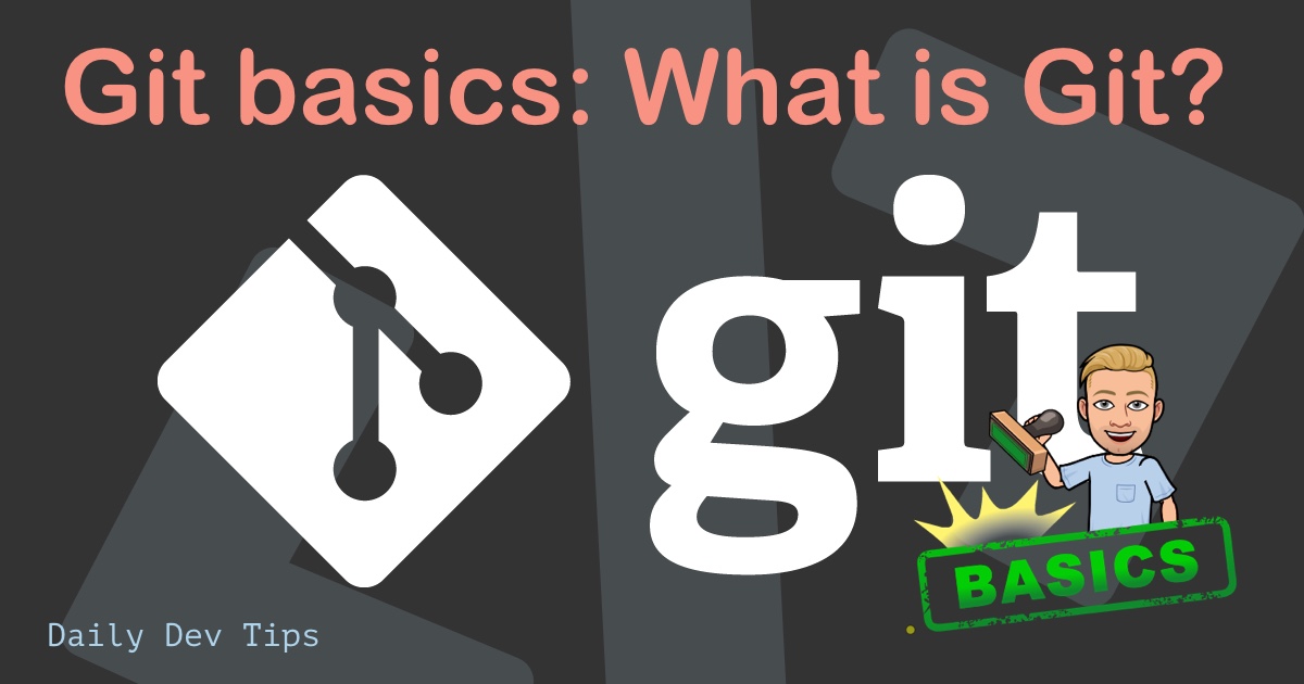 Git basics: What is Git?