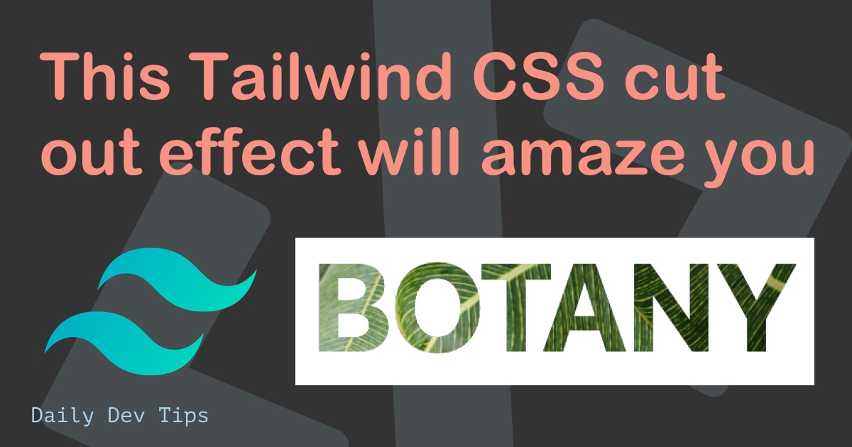 This Tailwind CSS cut out effect will amaze you