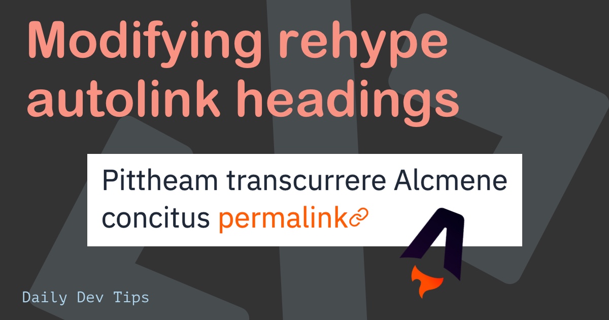 Modifying rehype autolink headings