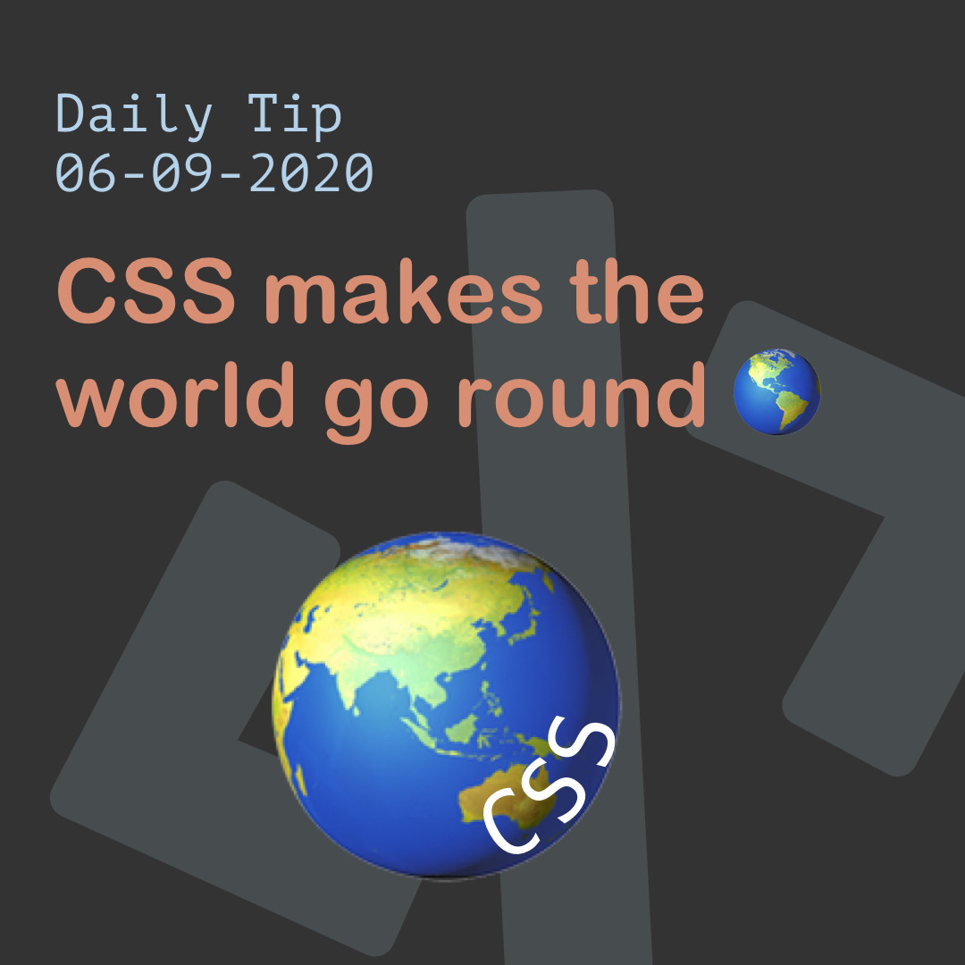 CSS makes the world go round 🌎