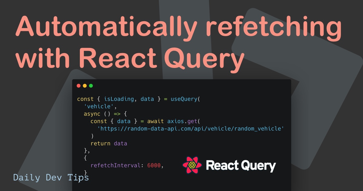 Automatically refetching with React Query
