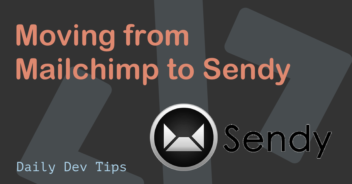 Moving from Mailchimp to Sendy