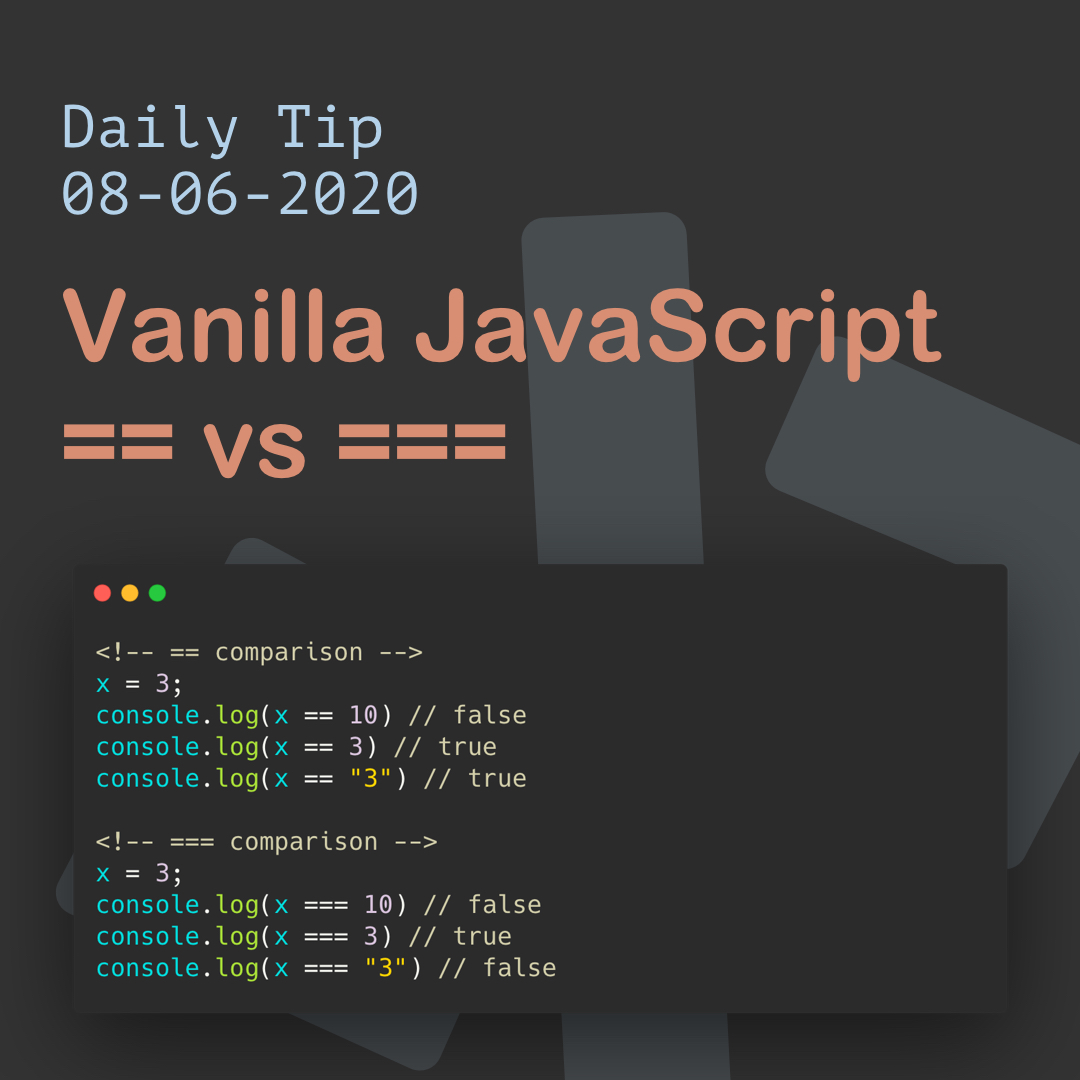 Vanilla JavaScript == vs ===