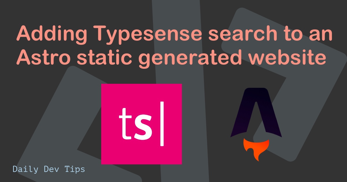 Adding Typesense search to an Astro static generated website