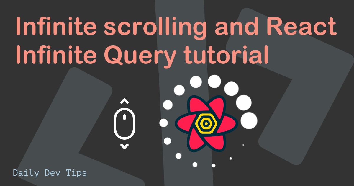 Infinite scrolling and React Infinite Query tutorial