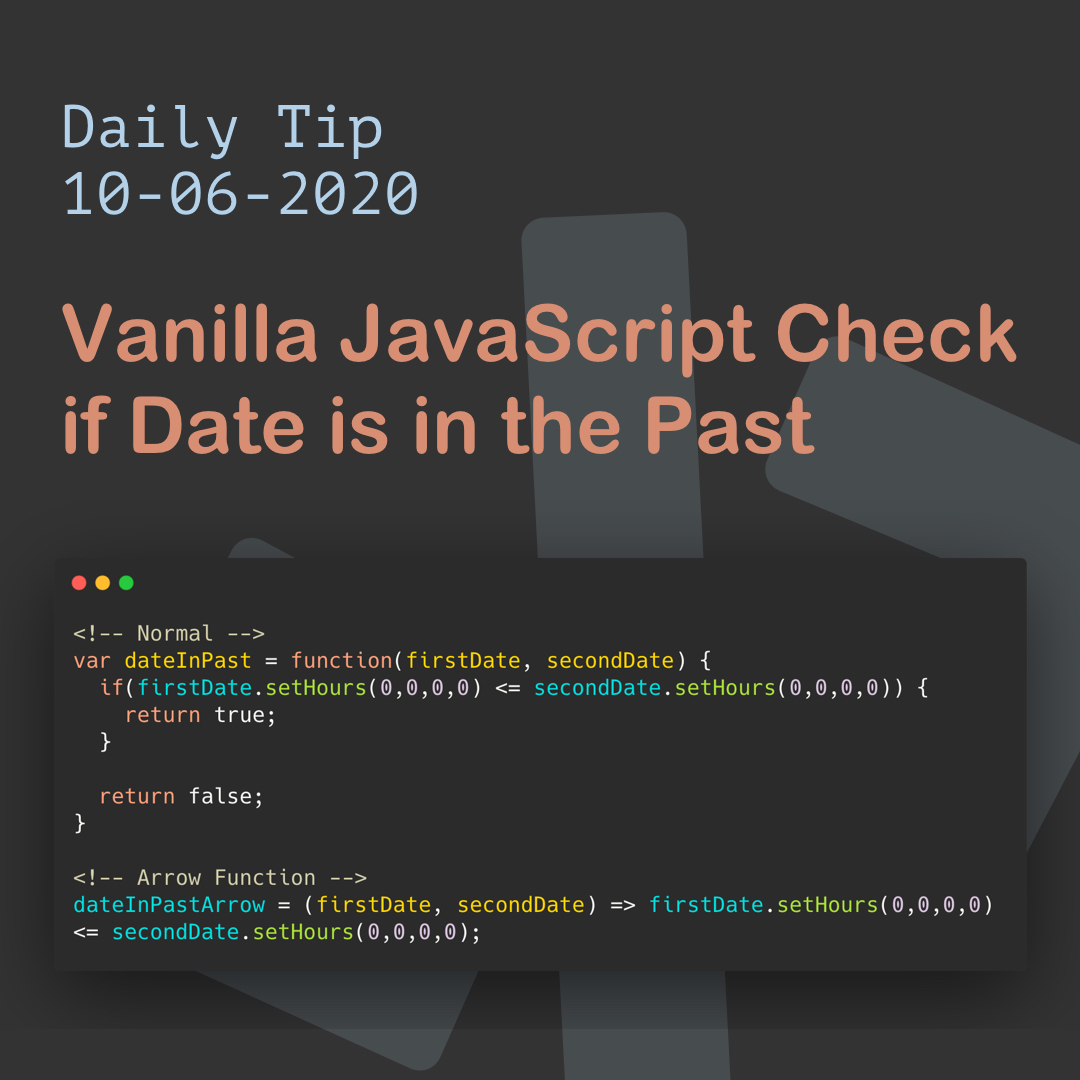Vanilla JavaScript Check if Date is in the Past