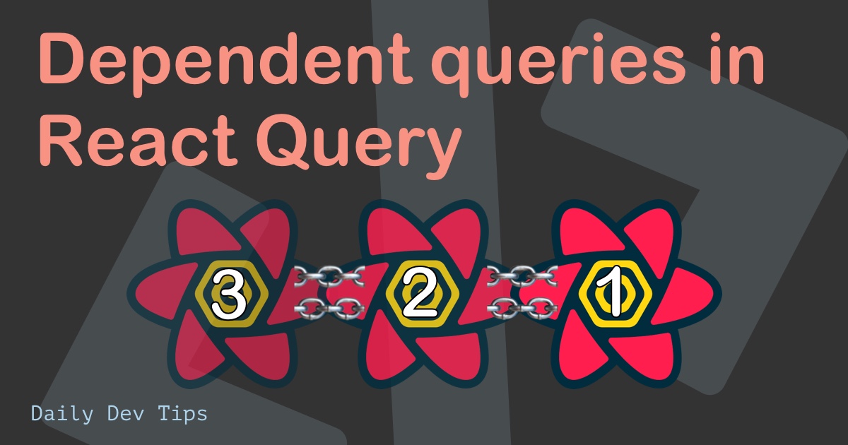 Dependent queries in React Query