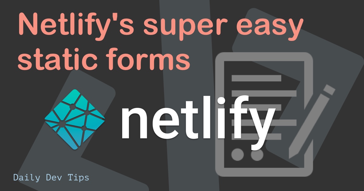 Netlify's super easy static forms