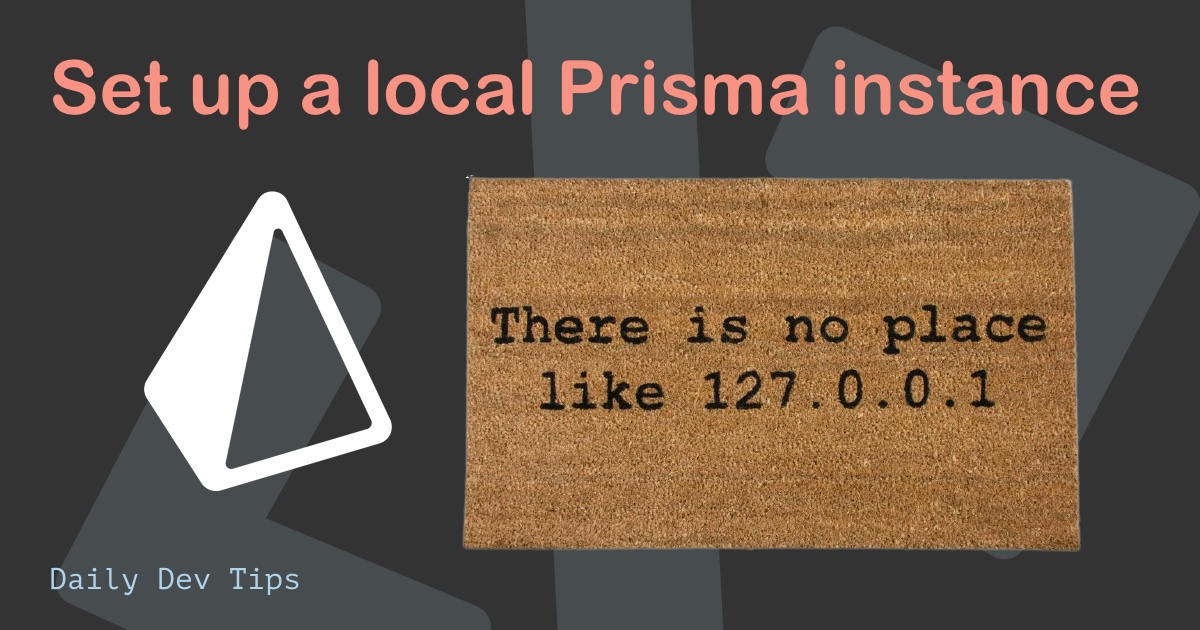 Set up a local Prisma instance
