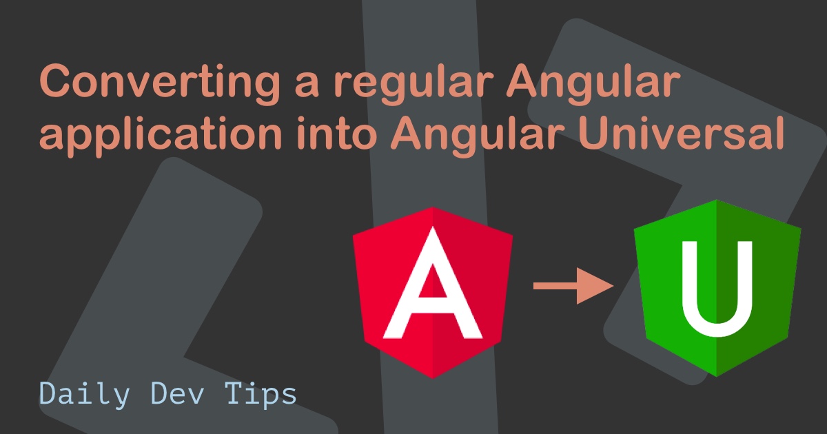 Converting a regular Angular application into Angular Universal