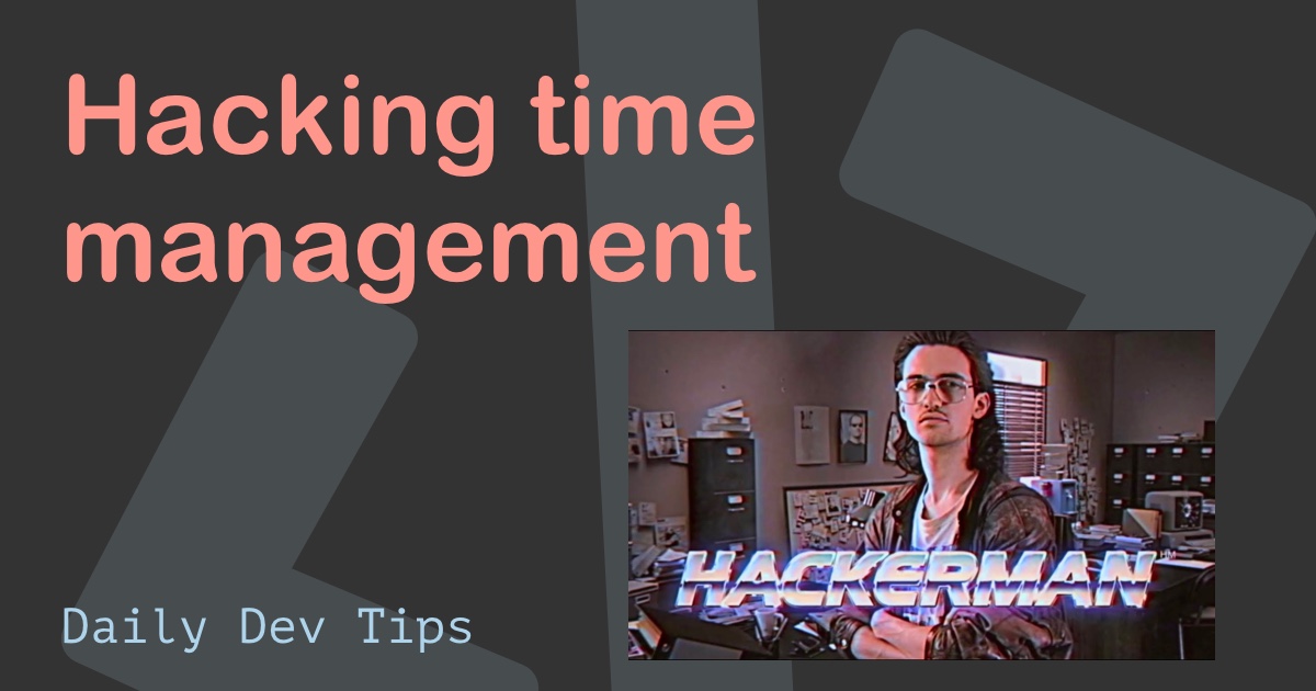 Hacking time management