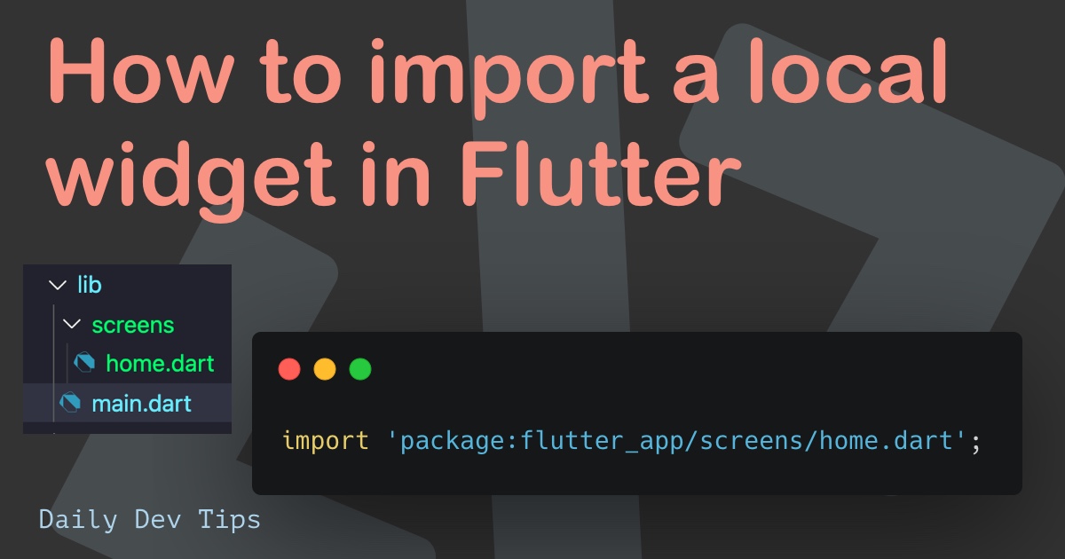 How to import a local widget in Flutter