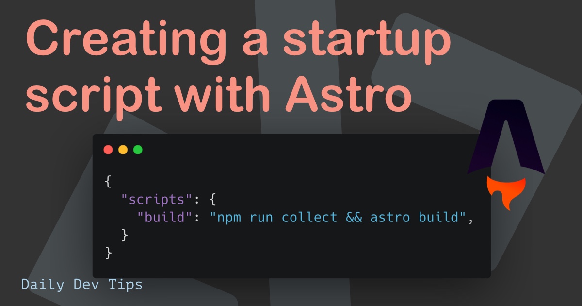 Creating a startup script with Astro