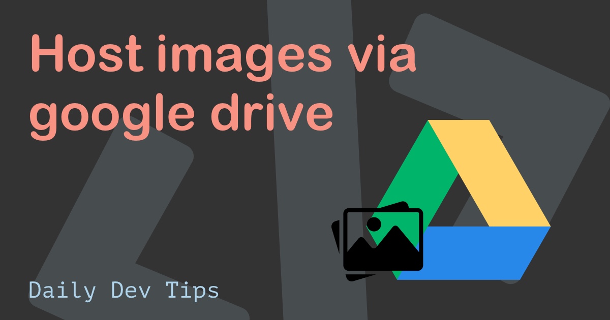Host images via Google Drive