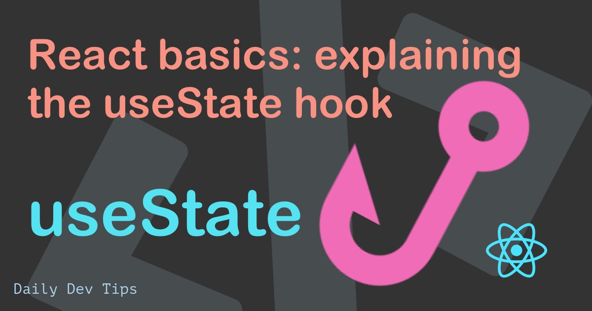 React basics: explaining the useState hook