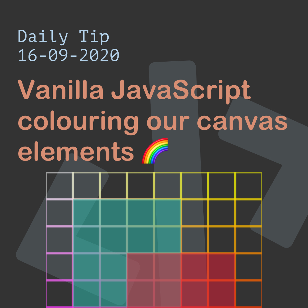 Vanilla JavaScript colouring our canvas elements 🌈