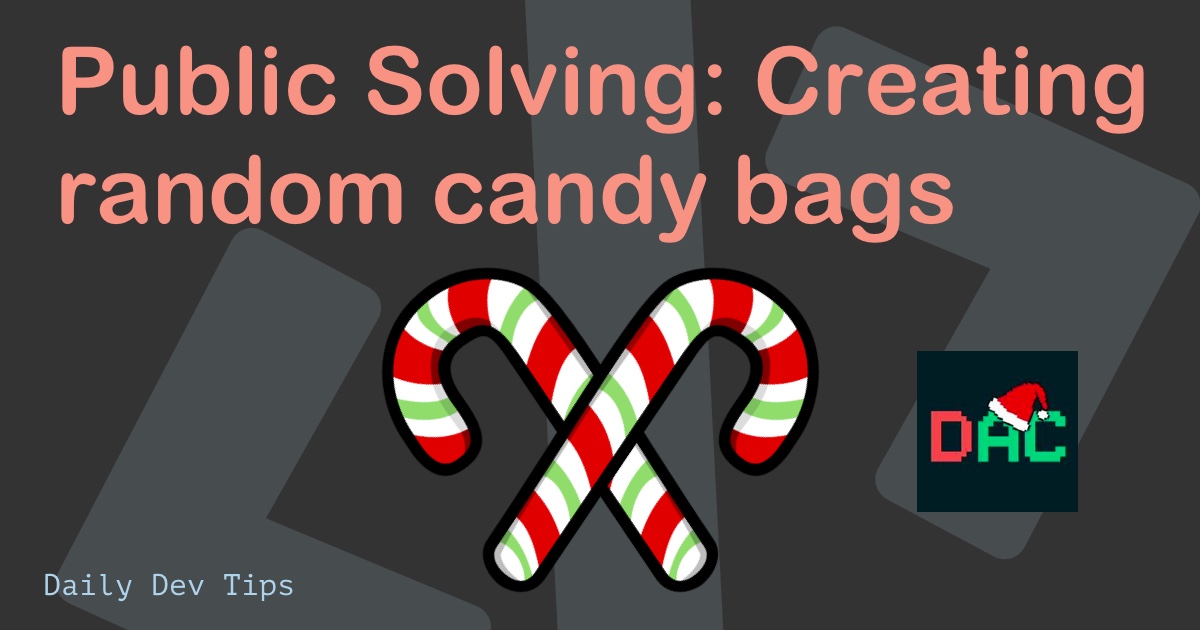 Public Solving: Creating random candy bags