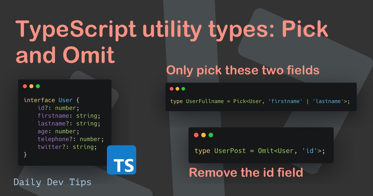 TypeScript utility types: Pick and Omit
