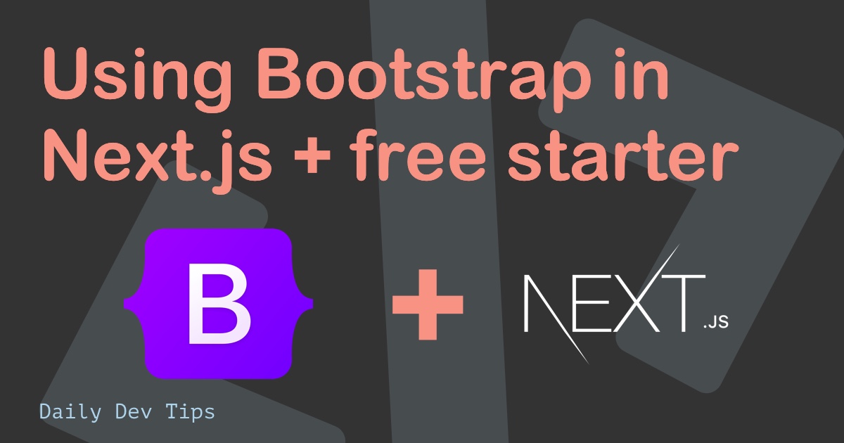 Using Bootstrap in Next.js + free starter