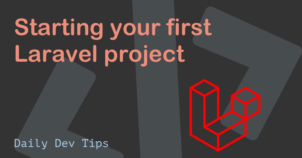 Starting your first Laravel project