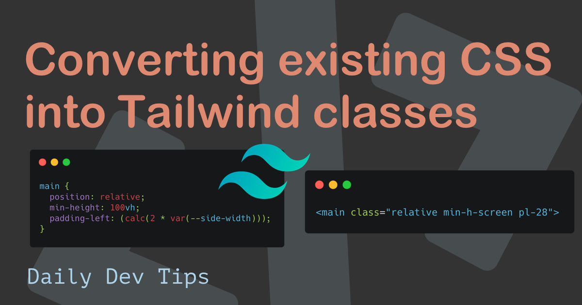 Convert existing CSS into Tailwind classes