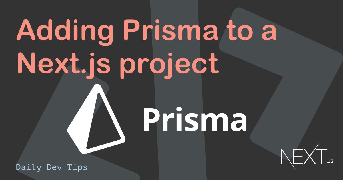 Adding Prisma to a Next.js project
