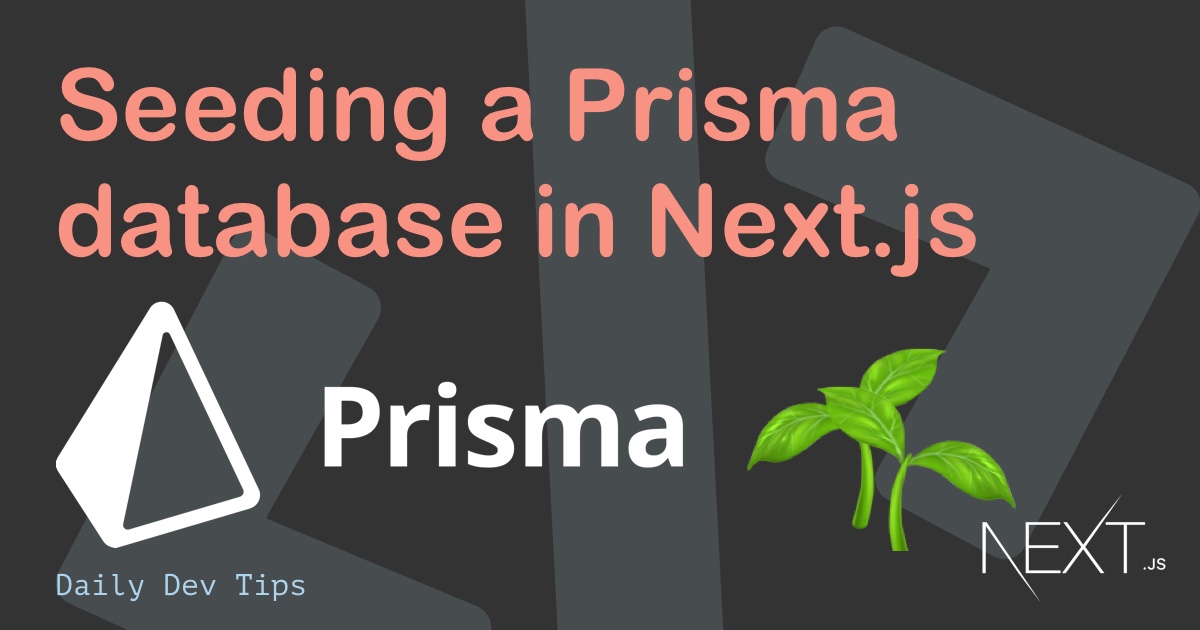 Seeding a Prisma database in Next.js