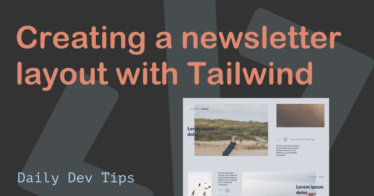 Creating a newsletter layout with Tailwind