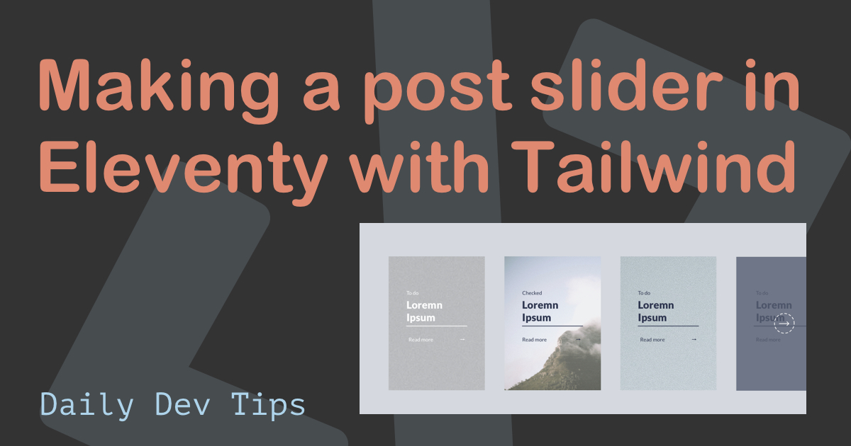 Making a post slider in Eleventy with Tailwind