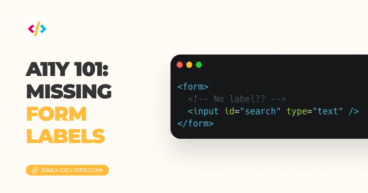 A11Y 101: Missing form labels