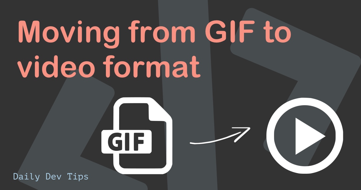Moving from GIF to video format