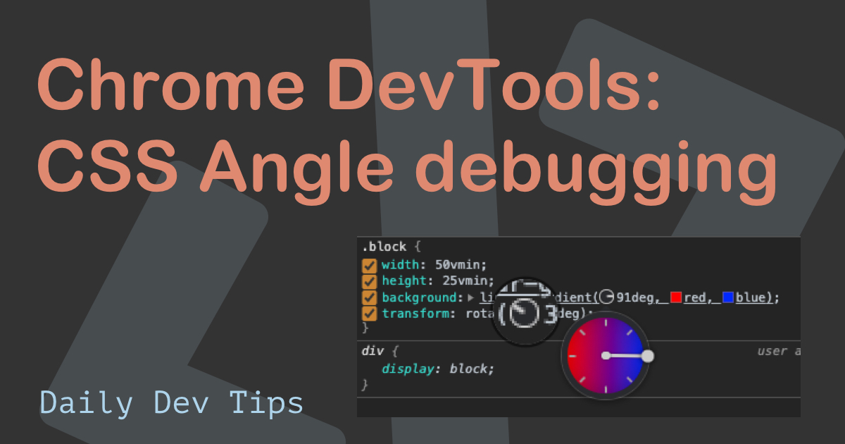 Chrome DevTools: CSS Angle debugging