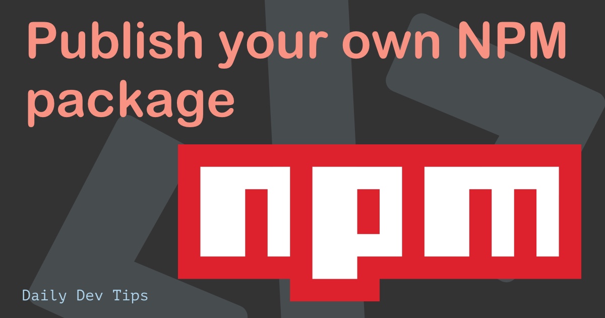 Publish your own NPM package