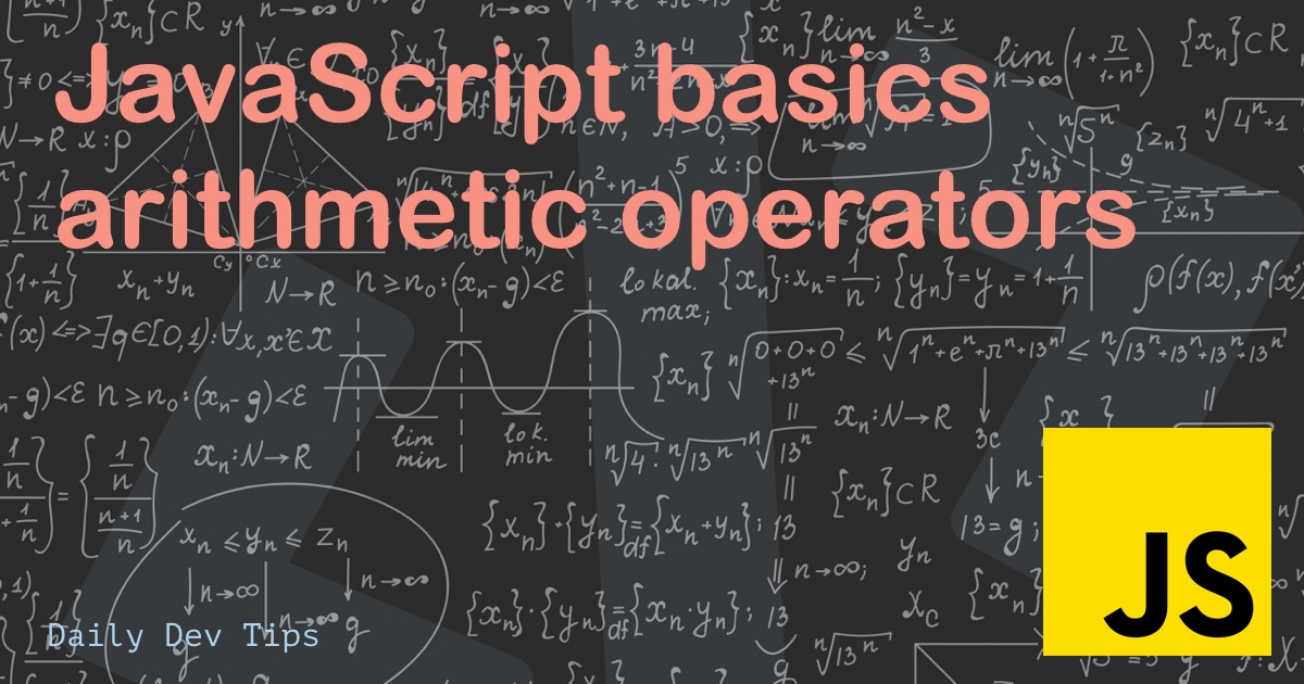 JavaScript basics arithmetic operators