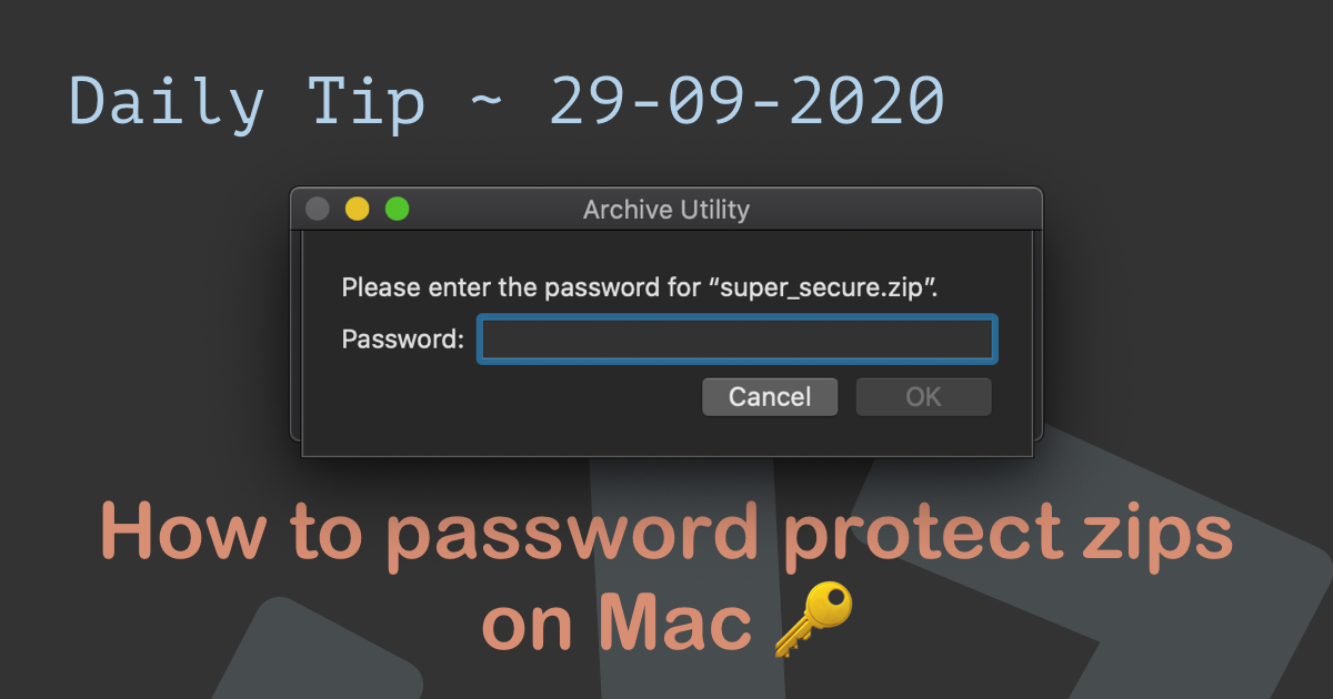 How to password protect zips on Mac 🔑