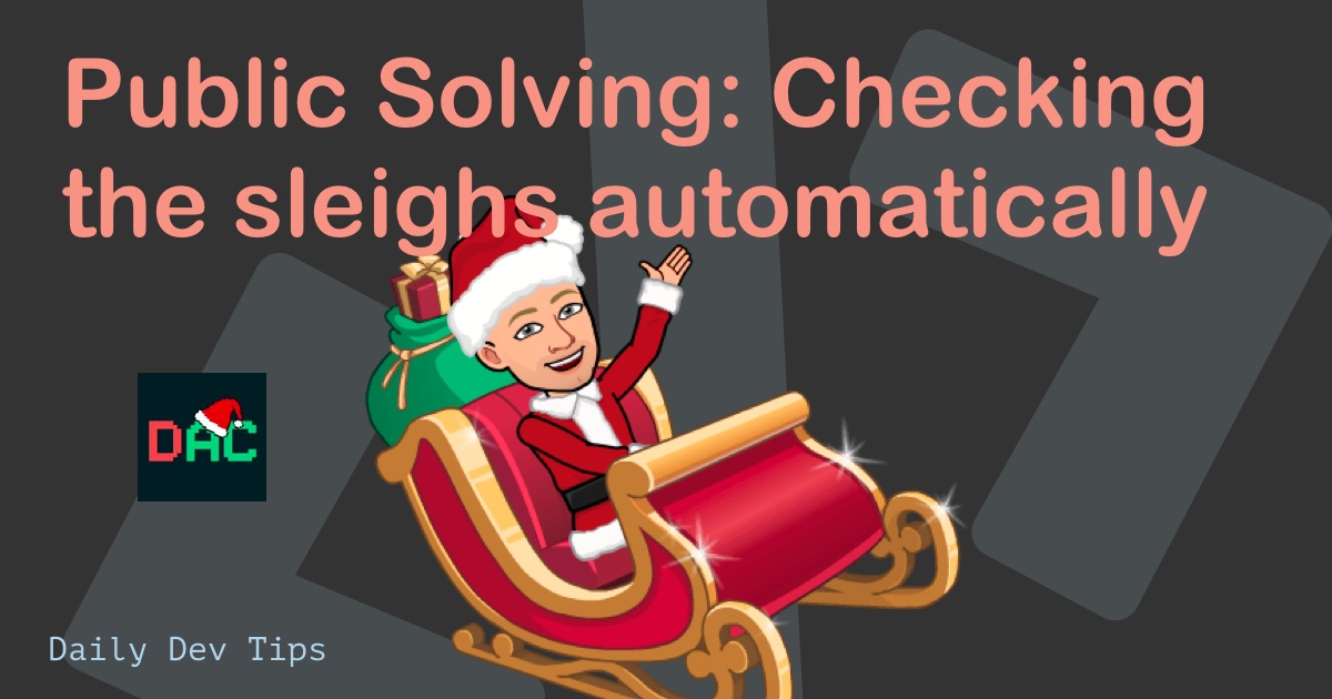 Public Solving: Checking the sleighs automatically
