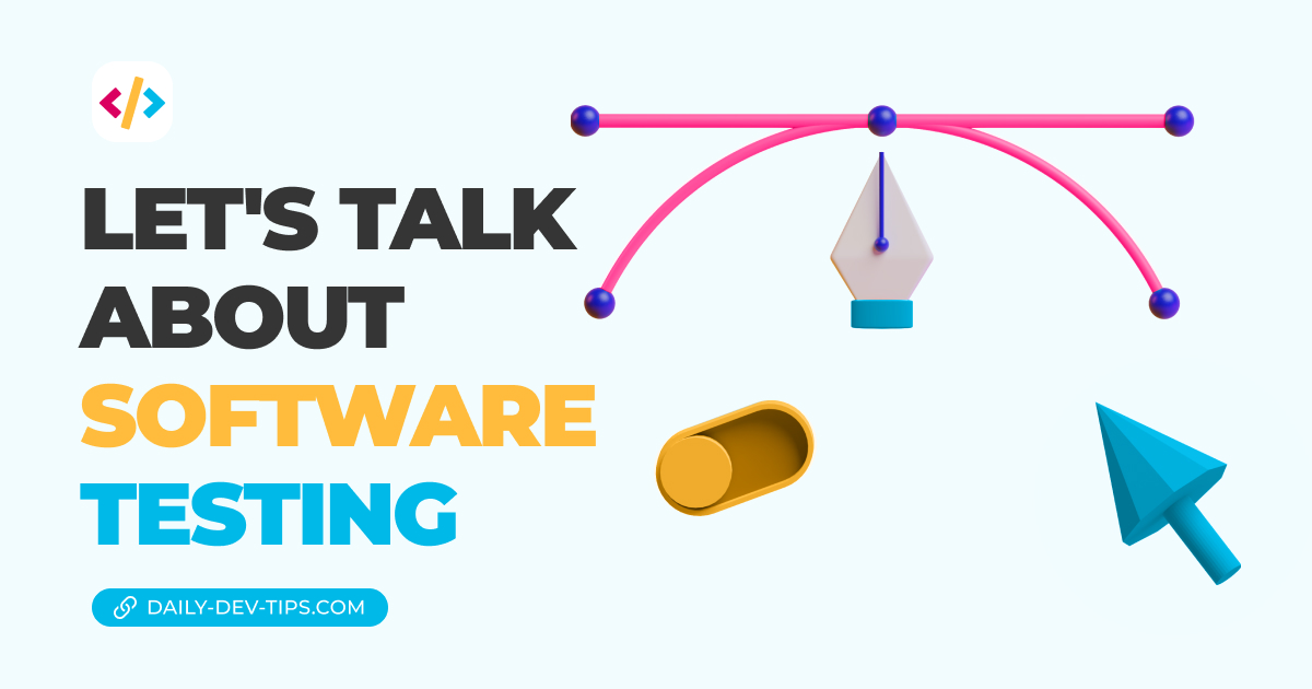 Let's talk about software testing